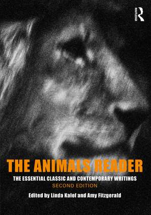 The Animals Reader: The Essential Classic and Contemporary Writings de Linda Kalof