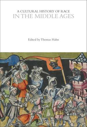 A Cultural History of Race in the Middle Ages de Thomas Hahn