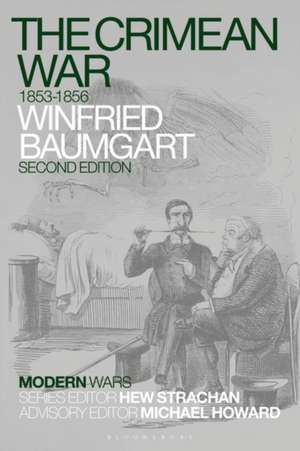 The Crimean War: 1853-1856 de Professor Emeritus Winfried Baumgart