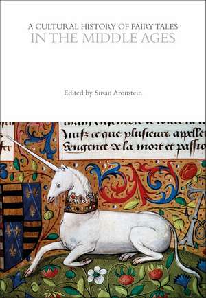 A Cultural History of Fairy Tales in the Middle Ages de Professor Susan Aronstein