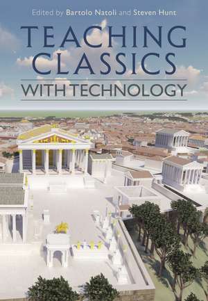 Teaching Classics with Technology de Professor Bartolo Natoli