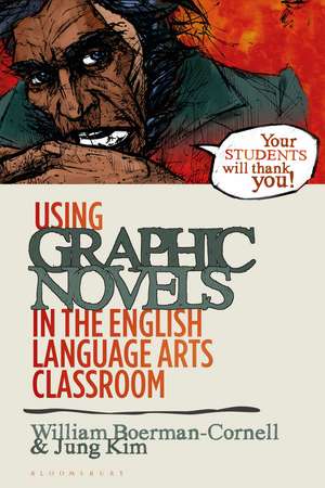 Using Graphic Novels in the English Language Arts Classroom de Professor William Boerman-Cornell