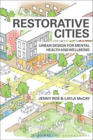 Restorative Cities: urban design for mental health and wellbeing de Jenny Roe