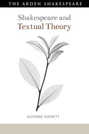 Shakespeare and Textual Theory de Prof. Suzanne Gossett