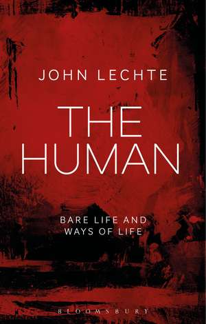 The Human: Bare Life and Ways of Life de John Lechte