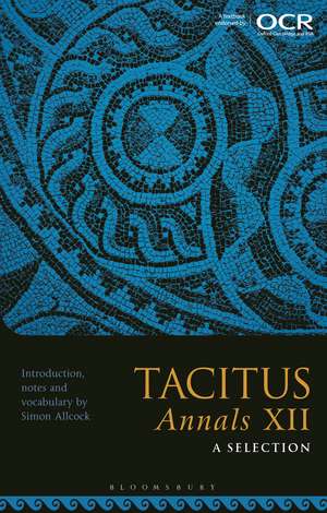 Tacitus, Annals XII: A Selection de Simon Allcock