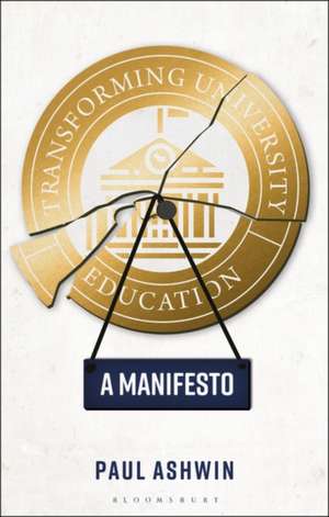 Transforming University Education: A Manifesto de Dr Paul Ashwin