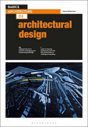 Basics Architecture 03: Architectural Design de Jane Anderson