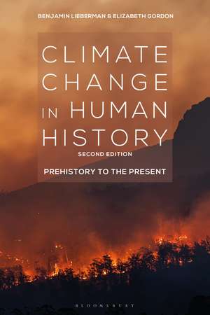 Climate Change in Human History: Prehistory to the Present de Benjamin Lieberman