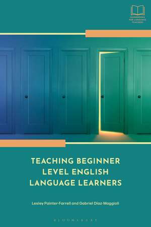 Teaching Beginner Level English Language Learners de Dr Lesley Painter-Farrell