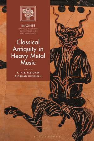 Classical Antiquity in Heavy Metal Music de Prof K. F. B. Fletcher