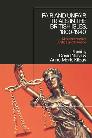 Fair and Unfair Trials in the British Isles, 1800-1940: Microhistories of Justice and Injustice de Professor David Nash