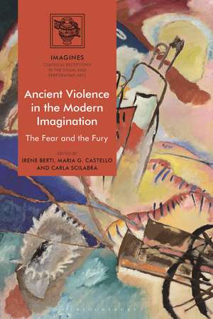 Ancient Violence in the Modern Imagination: The Fear and the Fury de Irene Berti