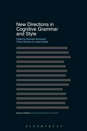 New Directions in Cognitive Grammar and Style de Dr Marcello Giovanelli