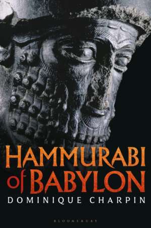 Hammurabi of Babylon de Dominique Charpin