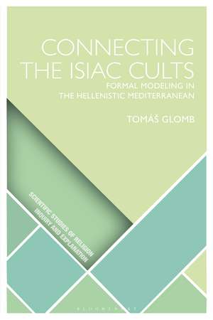 Connecting the Isiac Cults: Formal Modeling in the Hellenistic Mediterranean de Tomáš Glomb