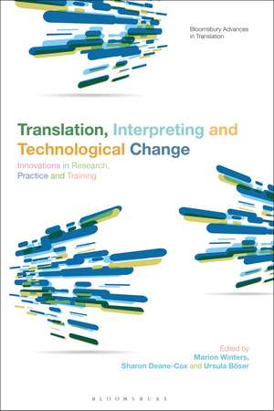 Translation, Interpreting and Technological Change: Innovations in Research, Practice and Training de Dr Marion Winters