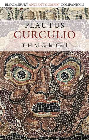 Plautus: Curculio de T. H. M. Gellar-Goad