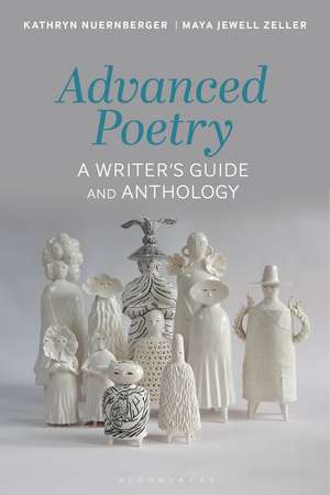 Advanced Poetry: A Writer's Guide and Anthology de Kathryn Nuernberger