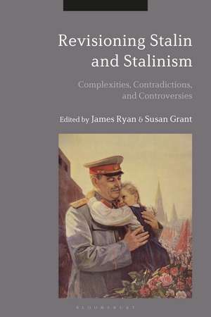 Revisioning Stalin and Stalinism: Complexities, Contradictions, and Controversies de Dr James Ryan