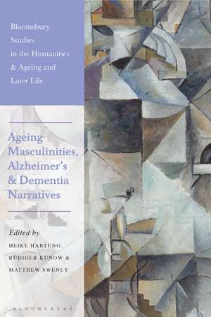 Ageing Masculinities, Alzheimer's and Dementia Narratives de Heike Hartung