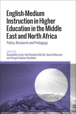 English-Medium Instruction in Higher Education in the Middle East and North Africa: Policy, Research and Pedagogy de Dr Samantha Curle