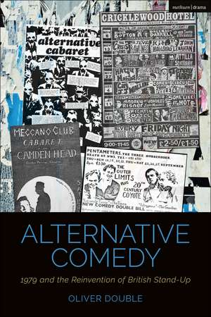 Alternative Comedy: 1979 and the Reinvention of British Stand-Up de Oliver Double