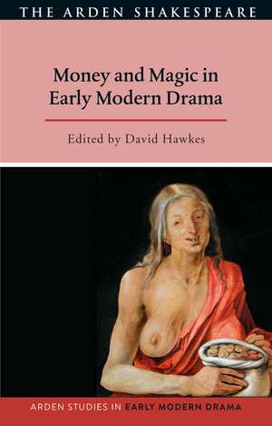 Money and Magic in Early Modern Drama de David Hawkes