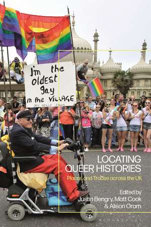 Locating Queer Histories: Places and Traces across the UK de Dr Matt Cook