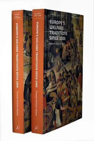 Europe’s Welfare Traditions Since 1500: Reform Without End de Thomas McStay Adams