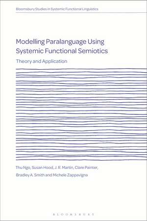 Modelling Paralanguage Using Systemic Functional Semiotics: Theory and Application de Dr Thu Ngo