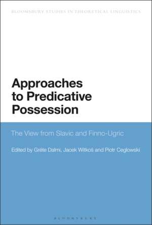 Approaches to Predicative Possession: The View from Slavic and Finno-Ugric de Dr Gréte Dalmi