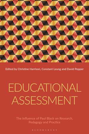 Educational Assessment: The Influence of Paul Black on Research, Pedagogy and Practice de Dr Christine Harrison