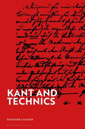 Kant and Technics de Franziska Aigner