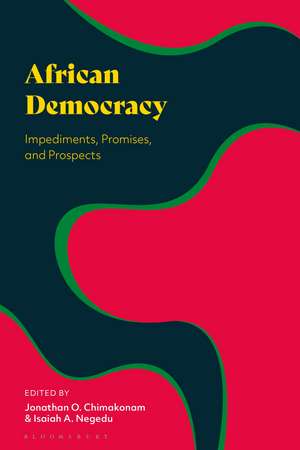 African Democracy: Impediments, Promises, and Prospects de Dr Jonathan O. Chimakonam