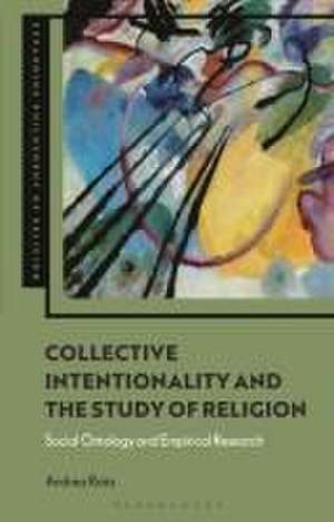 Collective Intentionality and the Study of Religion de Dr. habil. Andrea (University of OsloNorway) Rota