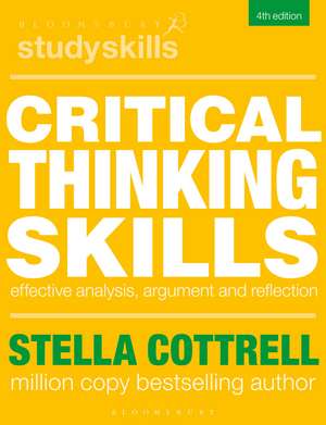 Critical Thinking Skills: Effective Analysis, Argument and Reflection de Stella Cottrell