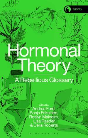 Hormonal Theory: A Rebellious Glossary de Andrea Ford