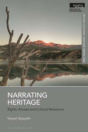 Narrating Heritage: Rights, Abuses and Cultural Resistance de Dr Veysel Apaydin