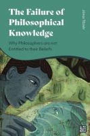 The Failure of Philosophical Knowledge de Janos (Research Centre for the HumanitiesHungary) Tozser