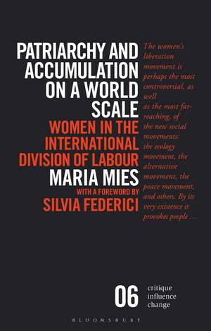 Patriarchy and Accumulation on a World Scale: Women in the International Division of Labour de Maria Mies