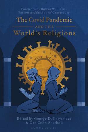 The Covid Pandemic and the World’s Religions: Challenges and Responses de George D. Chryssides