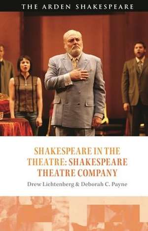 Shakespeare in the Theatre: Shakespeare Theatre Company de Drew (Theatre artistShakespeare Theatre Company Lichtenberg