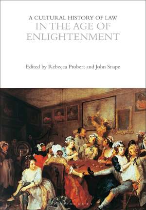 A Cultural History of Law in the Age of Enlightenment de Professor Rebecca Probert