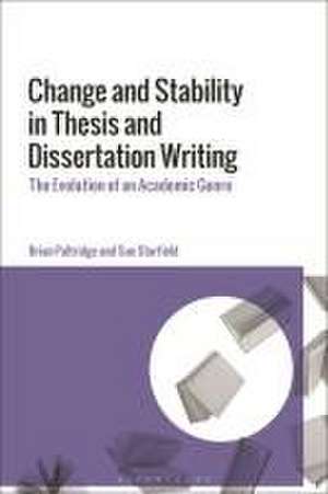 Change and Stability in Thesis and Dissertation Writing de Dr Sue (University of New South WalesAustralia) Starfield