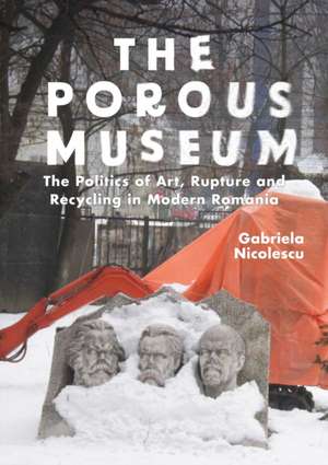 The Porous Museum de Gabriela (University of OxfordUK) Nicolescu