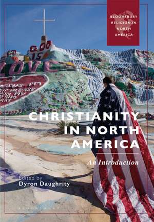 Christianity in North America: An Introduction de Professor Dyron Daughrity