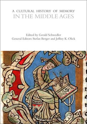 A Cultural History of Memory in the Middle Ages de Dr Gerald Schwedler