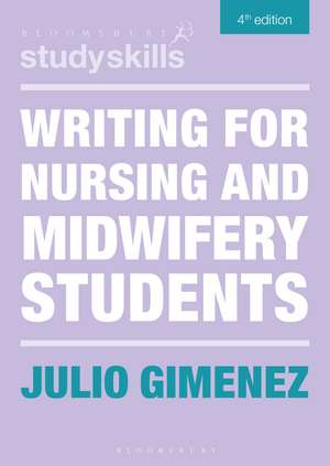 Writing for Nursing and Midwifery Students de Julio Gimenez