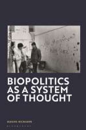 Biopolitics as a System of Thought de Dr Serene Richards